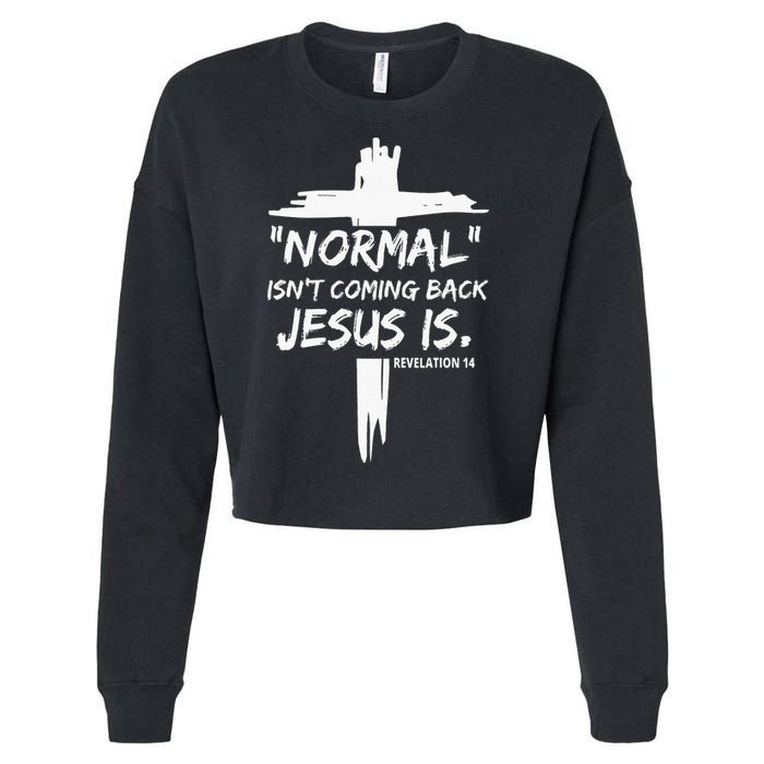 Isnt Coming Back Jesus Is Christian Normal Cropped Pullover Crew