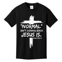 Isnt Coming Back Jesus Is Christian Normal Kids T-Shirt