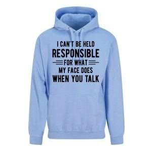 I Can't Be Held Responsible What My Face Does When You Talk Funny Gift Unisex Surf Hoodie