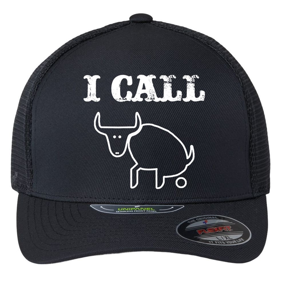 I Call Bull Shit Flexfit Unipanel Trucker Cap