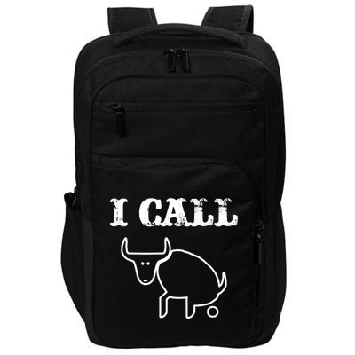 I Call Bull Shit Impact Tech Backpack