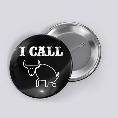 I Call Bull Shit Button