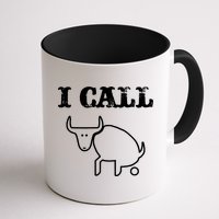 I Call Bull Shit Mug
