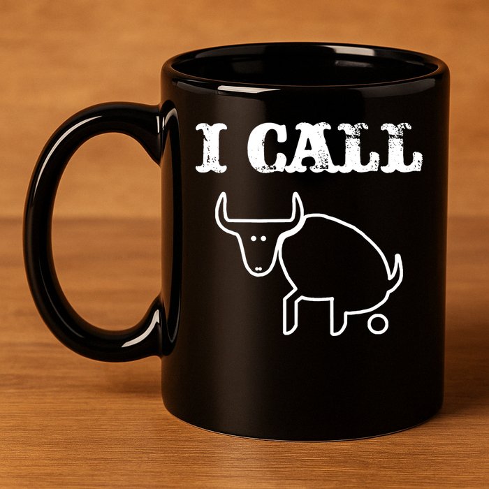 I Call Bull Shit 11oz C Handle Ceramic Mug