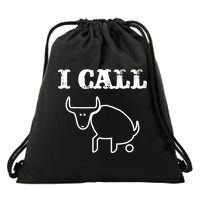 I Call Bull Shit Drawstring Bag