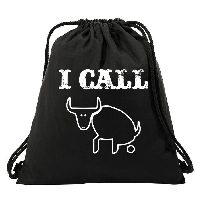 I Call Bull Shit Drawstring Bag