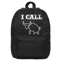 I Call Bull Shit 16 in Basic Backpack