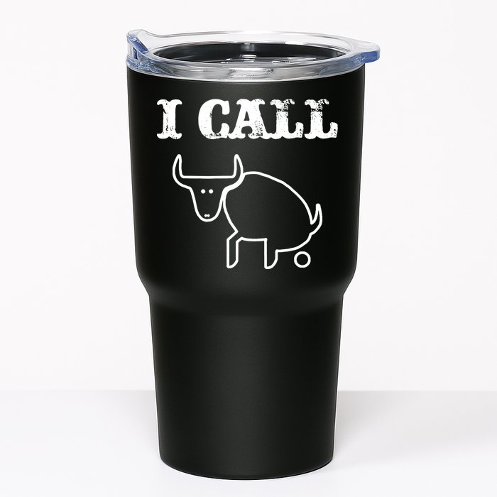 I Call Bull Shit Tumbler