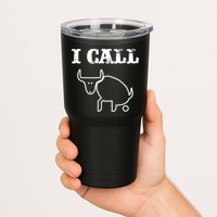 I Call Bull Shit Tumbler