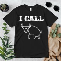 I Call Bull Shit Premium T-Shirt