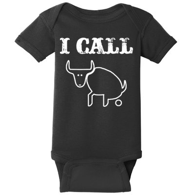 I Call Bull Shit Baby Bodysuit