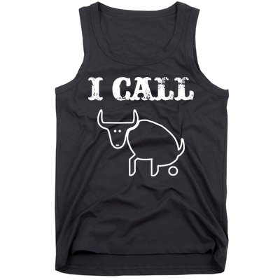 I Call Bull Shit Tank Top