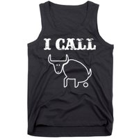 I Call Bull Shit Tank Top