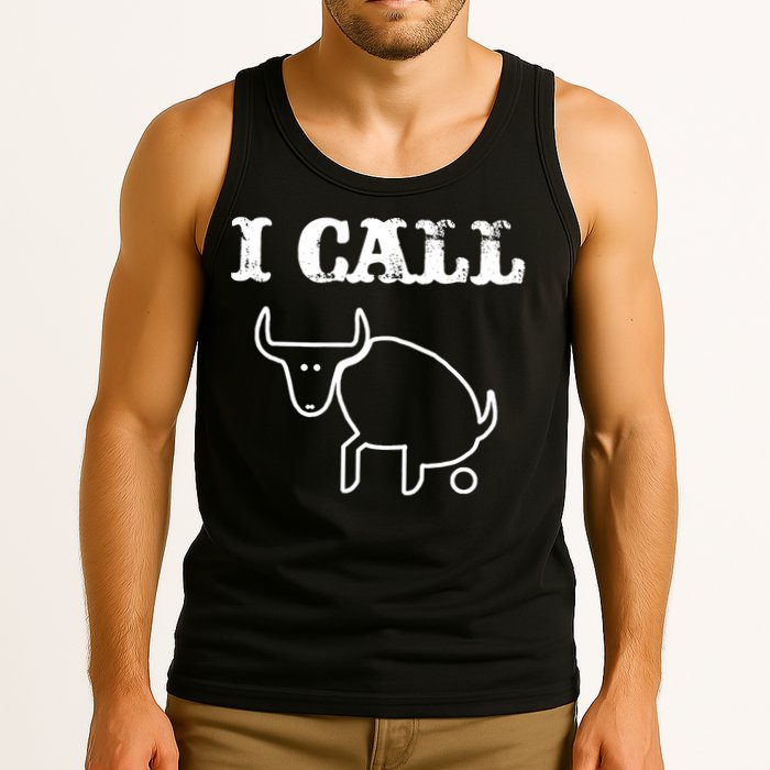 I Call Bull Shit Tank Top