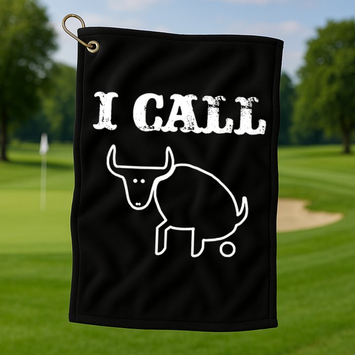 I Call Bull Shit Golf Towel