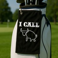 I Call Bull Shit Golf Towel