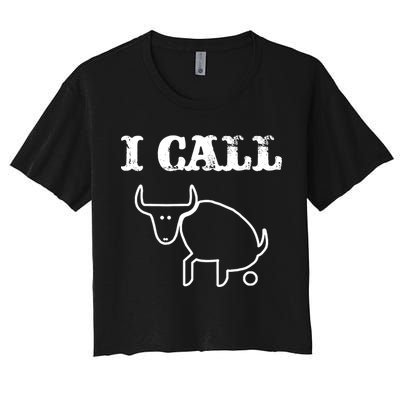 I Call Bull Shit Women's Crop Top Tee