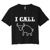 I Call Bull Shit Women's Crop Top Tee