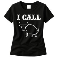 I Call Bull Shit Womens T-Shirt