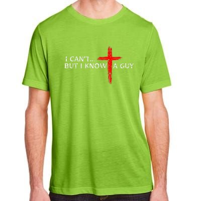 I CanT But I Know A Guy Jesus Cross Funny Christian Adult ChromaSoft Performance T-Shirt