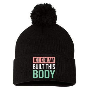 Ice Cream Built This Body Ice Cream Lover Pom Pom 12in Knit Beanie