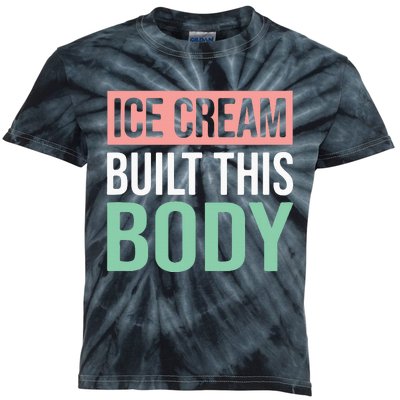 Ice Cream Built This Body Ice Cream Lover Kids Tie-Dye T-Shirt