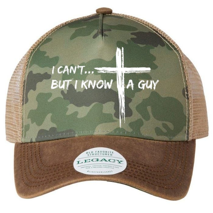 I CanT But I Know A Guy Cross Religious Jesus Christian Legacy Tie Dye Trucker Hat