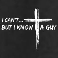 I CanT But I Know A Guy Cross Religious Jesus Christian Cool Comfort Performance Bucket Hat