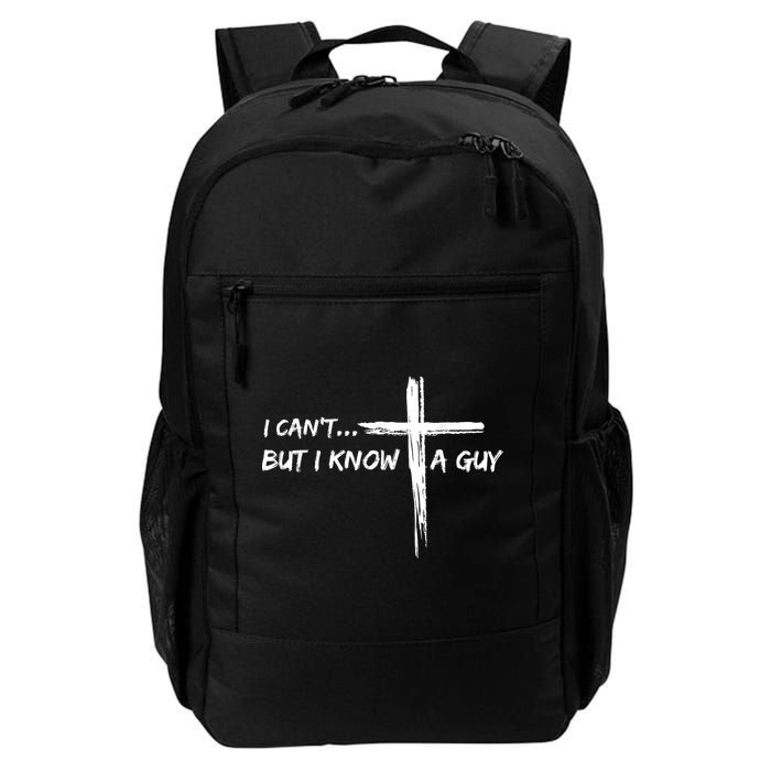 I CanT But I Know A Guy Cross Religious Jesus Christian Backpack