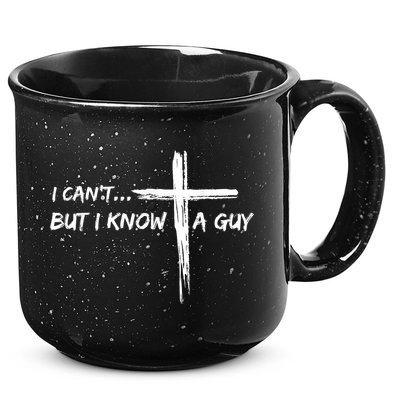 I CanT But I Know A Guy Cross Religious Jesus Christian 15oz Campfire Ceramic Mug