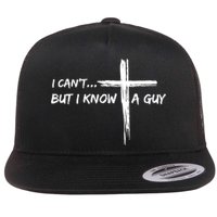 I CanT But I Know A Guy Cross Religious Jesus Christian Flatbill Hat