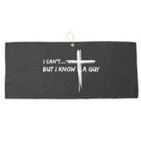 I CanT But I Know A Guy Cross Religious Jesus Christian Large Microfiber Waffle Golf Towel