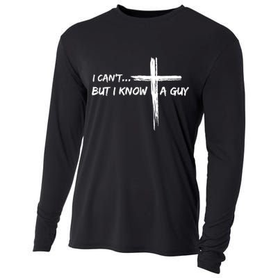 I CanT But I Know A Guy Cross Religious Jesus Christian Cooling Performance Long Sleeve Crew