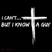 I CanT But I Know A Guy Cross Religious Jesus Christian Youth Performance Sprint T-Shirt