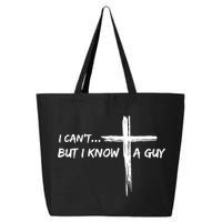 I CanT But I Know A Guy Cross Religious Jesus Christian 25L Jumbo Tote