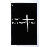 I CanT But I Know A Guy Cross Religious Jesus Christian Golf Towel