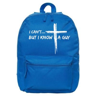 I CanT But I Know A Guy Cross Religious Jesus Christian 16 in Basic Backpack