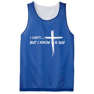 I CanT But I Know A Guy Cross Religious Jesus Christian Mesh Reversible Basketball Jersey Tank