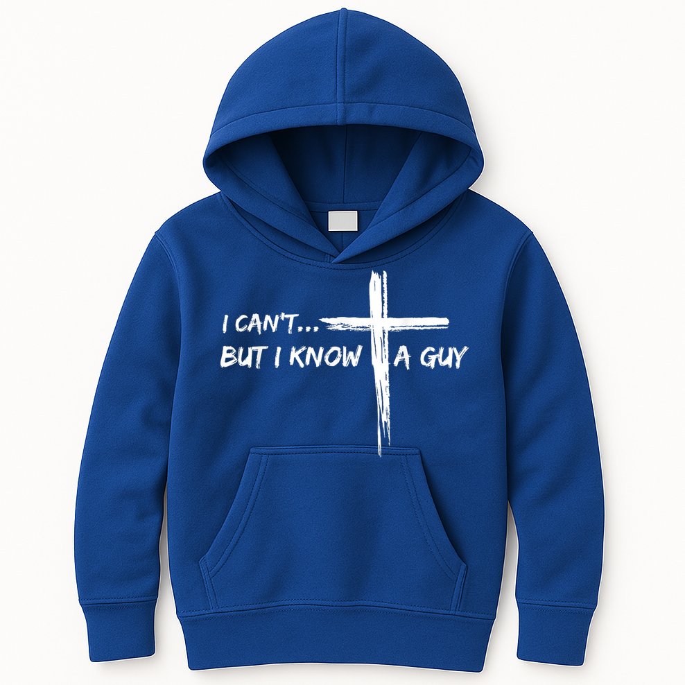 I CanT But I Know A Guy Cross Religious Jesus Christian Kids Hoodie