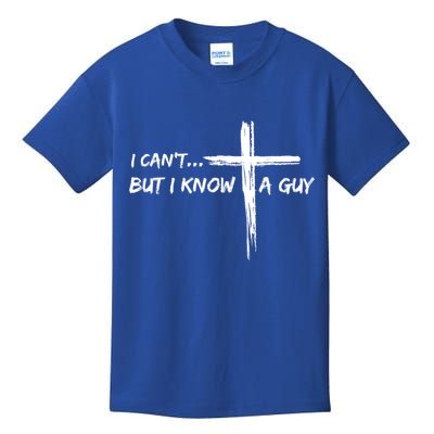 I CanT But I Know A Guy Cross Religious Jesus Christian Kids T-Shirt