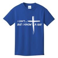 I CanT But I Know A Guy Cross Religious Jesus Christian Kids T-Shirt