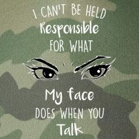 I Can't Be Held Responsible What My Face Does When You Talk Gift Legacy Tie Dye Trucker Hat