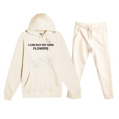 I Can Buy My Own Flowers Premium Hooded Sweatsuit Set