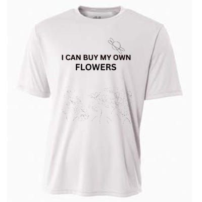 I Can Buy My Own Flowers Cooling Performance Crew T-Shirt