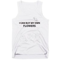 I Can Buy My Own Flowers Tank Top