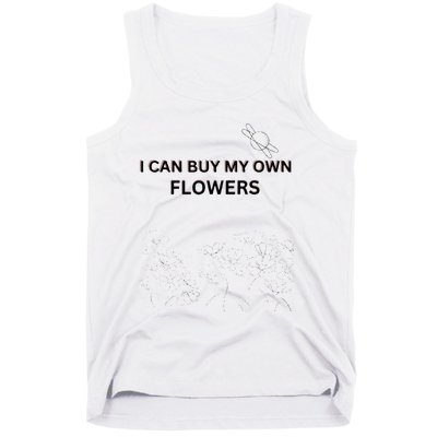 I Can Buy My Own Flowers Tank Top