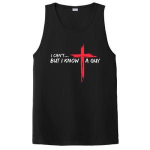 I Cant But I Know A Guy Jesus Cross Funny Christian PosiCharge Competitor Tank