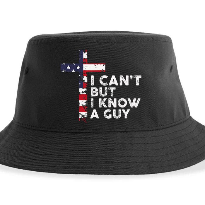 I CanT But I Know A Guy Jesus Christ Usa Christian Sustainable Bucket Hat