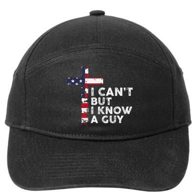 I CanT But I Know A Guy Jesus Christ Usa Christian 7-Panel Snapback Hat