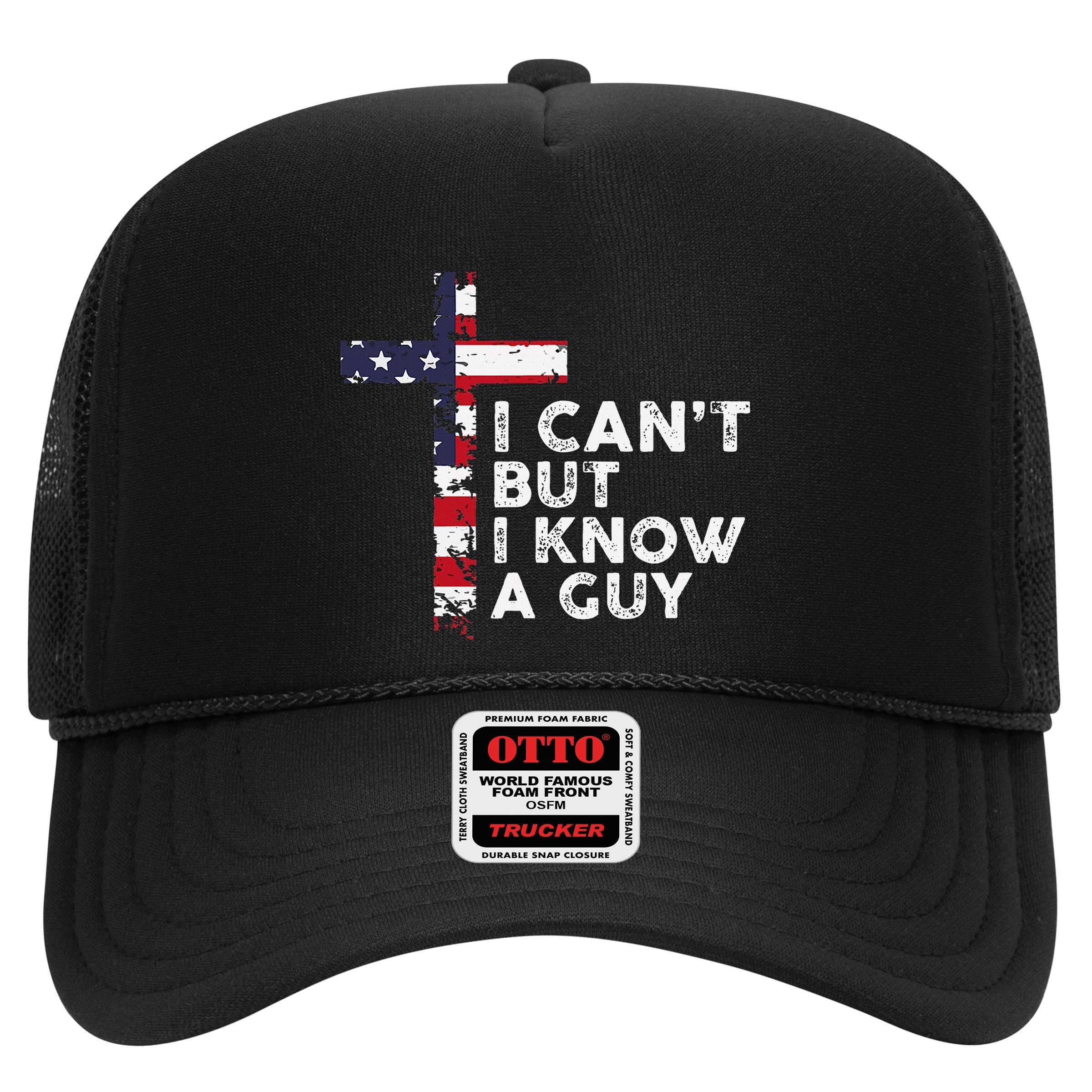 I CanT But I Know A Guy Jesus Christ Usa Christian Hat